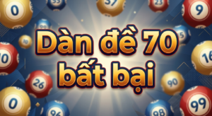Dàn đề 70 bất bại